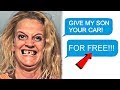 rSlash Entitledparents “GIVE MY SON YOUR CAR!” r/entitledparents Top Posts of All Time