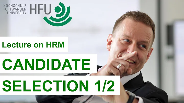 CANDIDATE SELECTION 1/2  - HRM Lecture 03 - DayDayNews