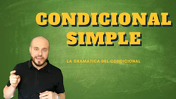 ¿Cuáles son los verbos en condicional simple?