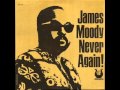 James Moody - Never Again! 1972 (FULL LP)