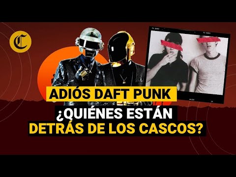 DAFT PUNK se separa: ¿Quiénes estaban detrás de LOS CASCOS y por qué los usaban?