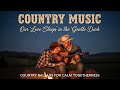 Our Love Sleeps in the Gentle Dark | Country Ballads for Calm Togetherness