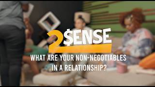 What are  your Non-Negotiables in a Relationship? | 2 Sense S01 Ep04