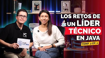 Los retos de un líder técnico en Java - T2EP1 -  Café con Mito