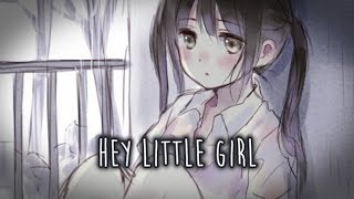 【Nightcore】→ hey little girl || Lyrics chords