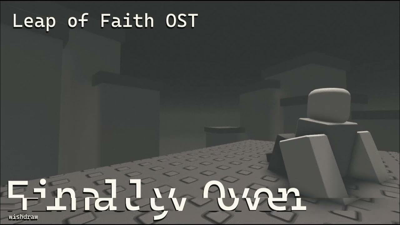 Leap of Faith - OST Credits Music - Official Soundtrack - Finally Over - w1sh Leap of Faith - OST Credits Music - Official Soundtrack - Finally Over - w1sh