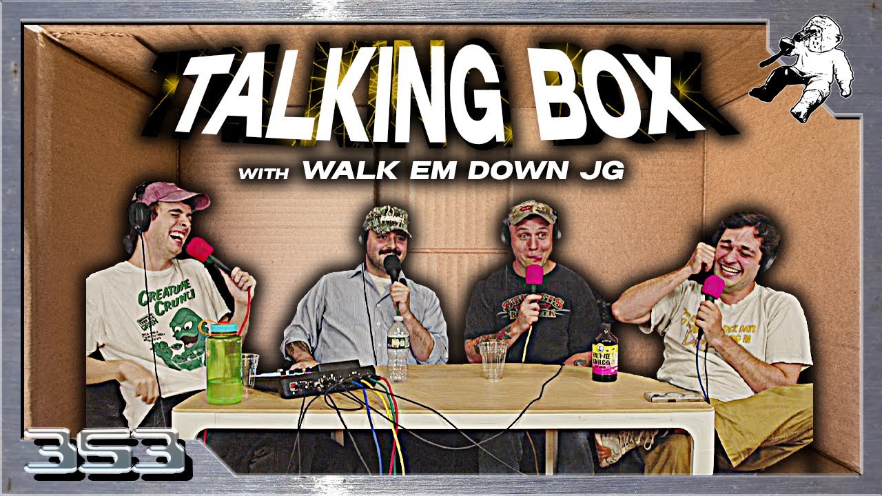 Talkin' Box with Walk'Em Down JG 