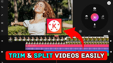 How to Trim and Split Videos in KineMaster 2025?