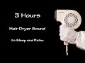 Hair Dryer Sound 33 | 3 Hours Long Extended Version