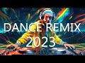 Dj disco remix 2023  mashups  remixes of popular songs 2023  dj club music songs remix mix 2023