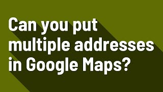 Celebrity Can you put multiple addresses in Google Maps? Net Worth
