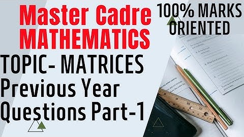 Master cadre Maths// Matrices PYQ// Part-1//previous year Question