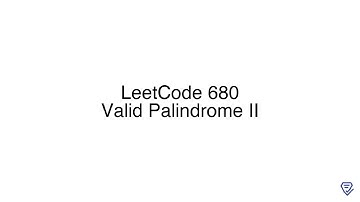 LeetCode 680: Valid Palindrome II