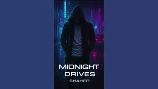 Midnight Drives - Shaher