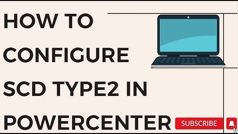 How to Configure SCD Type 2 in PowerCenter || Informatica