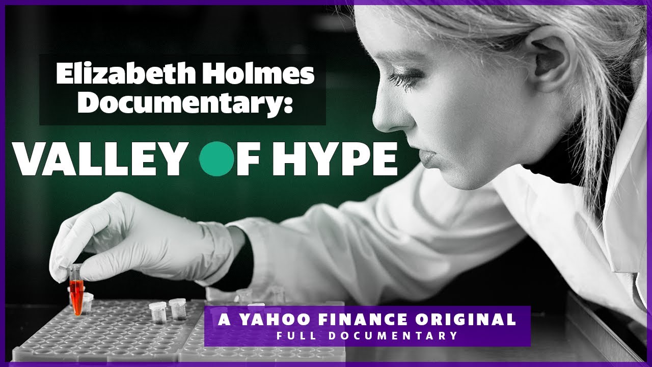 Elizabeth Holmes: The 'Valley of Hype' behind the rise and fall of Theranos [documentary]