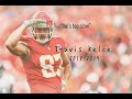 Travis Kelce Highlights || Best Tight End In Football