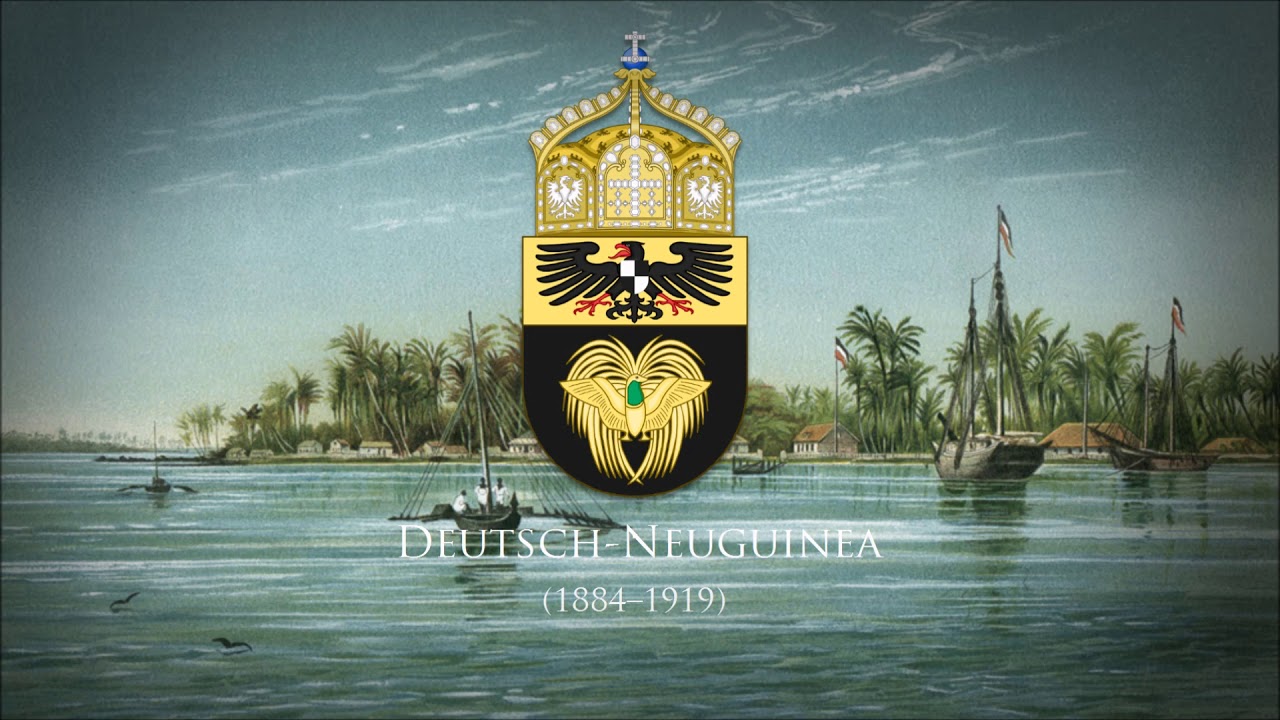 German New Guinea (1884–1919) National Anthem "Heil dir im Siegerkranz"