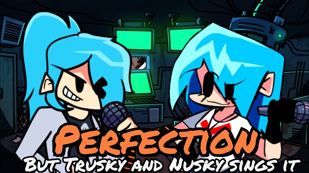Perfection but Trusky and Nusky sings it | Cover FNF