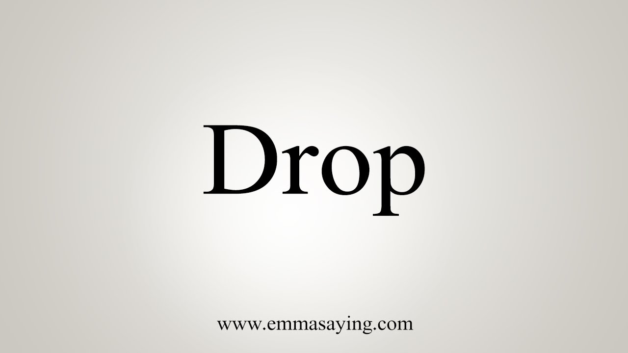 How To Say Drop YouTube
