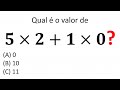 🔥 [Desafio #12] Qual é o resultado da expressão numérica 5 x 2 + 1 x 0 ?