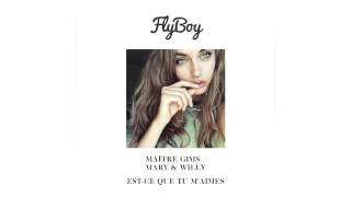 Maître Gims - Est-ce que tu m'aimes (Flyboy Remix) [Mary & Willy Cover]