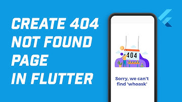 How to Easily Handle 404 Error Not Found Screen in Flutter!