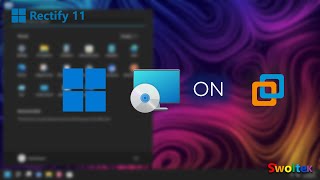 Installing Rectify11 on VMWare | Swoltek Computer
