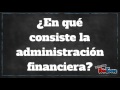 POR QUE ESTUDIAR ADMINISTRACIÓN FINANCIERA