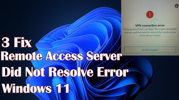 Remote Access Server Did Not Resolve Error in Windows 11 - 3 Fix