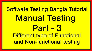 Software Testing Tutorial in Bangla PART 3 | Functional Testing | Non Functional Testing