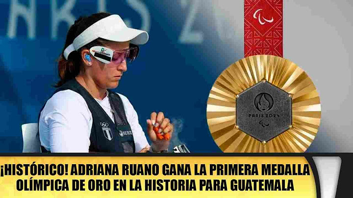 ¡Histórico! Adriana Ruano gana la primera medalla olímpica de oro en la historia para Guatemala