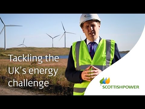 ScottishPower - Tackling the UK's Energy Challenge