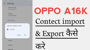 OPPO A16k Contect import And Export | OPPO A16k Contect import Export Kaise Kare