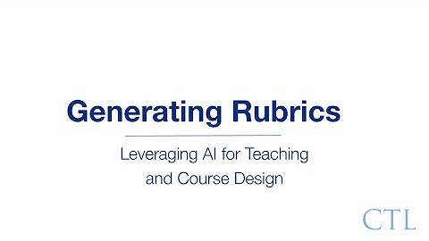 Generating Rubrics | AI for Teaching