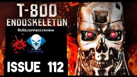 Build the Terminator - issue 112 only 8 issues left now