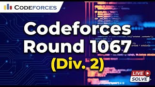 Codeforces Round 1067 (Div. 2) Live Solve | Rank 1417 (3/7 Solved)