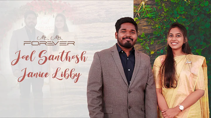 Mr & Mrs Forever | Joel Santhosh & Janice Libby | ...