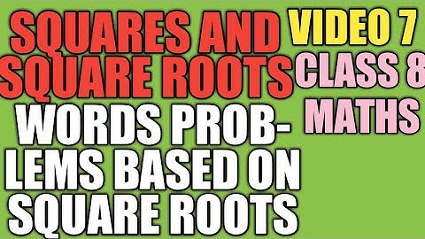 Squares and square roots class 8 maths,words problems based on square roots