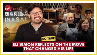 Eli Simon, Co-Owner Of Manila Inasal Shares His Side Of The Familys Immigration Journey So True
