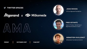 Milkomeda A1 Rollup| EVM compatibility on Algorand |John Woods|Fred Estante|Sebastien Guillemot AMA!