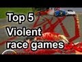 Top 5 - Violent racing games