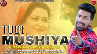 Tudi Mushiya ( टुडी मुशी ) Himachali video song  2021 .Ram singh phanker .Music Deepak Passan