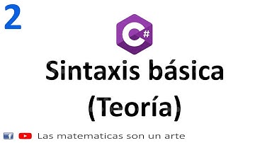 2. Aprende C# desde 0: Sintaxis básica (Teoría)