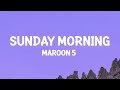 Capture de la vidéo Maroon 5 - Sunday Morning (Lyrics)