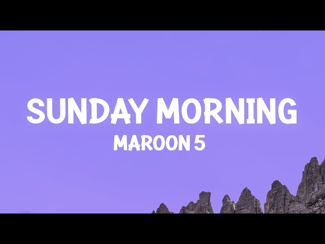 Maroon 5 - Sunday Morning (Lyrics) class=