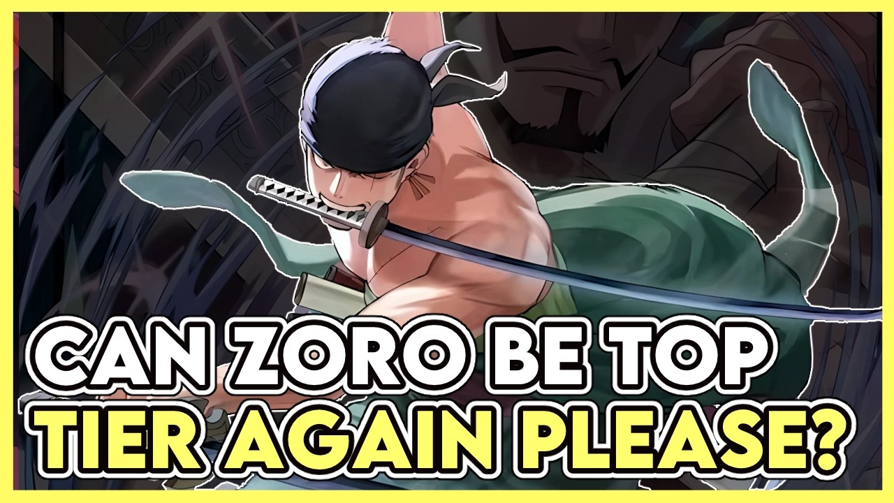 Can Zoro Be Top Tier Again PLEASE?!