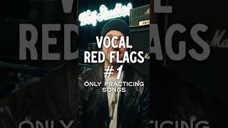 5 Vocal Red Flags #1 — Stop Singing Songs, Start Training Your Voice