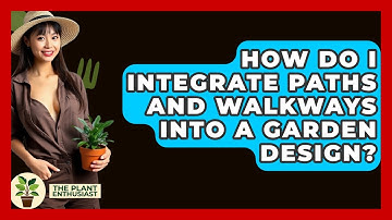 How Do I Integrate Paths And Walkways Into A Garden Design? - The Plant Enthusiast