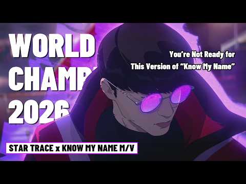 Know My Name × PLAVE "Star Trace" | Worlds 2026 Fan Made